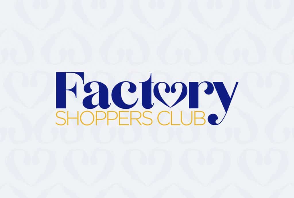 Factory Shoppers Club